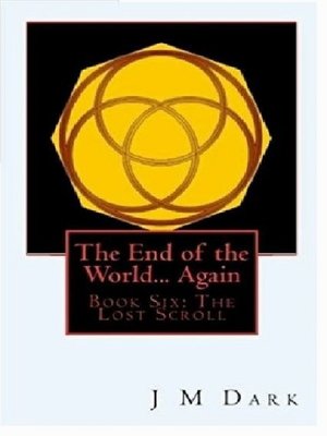 cover image of The End of the World... Again or Hitbodedut, Book Six, the Lost Scroll